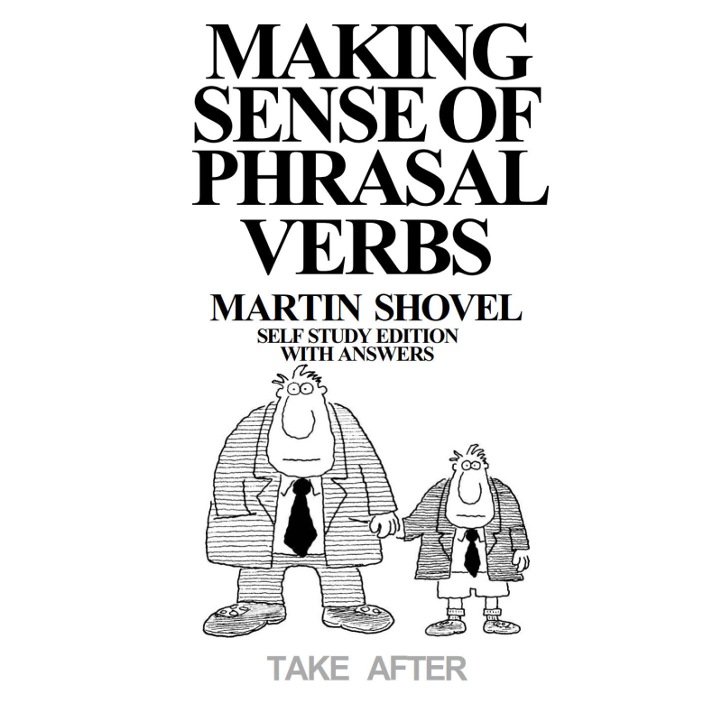 Making Sense Of Phrasal Verbs Self Study Edition With Answers
