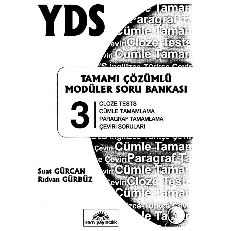 YDS Tamamı Çözümlü Soru Bankası 3 (Cloze Tests-Cümle Tamamalama-Paragraf Tamamlam.-Çeviri SOruları)