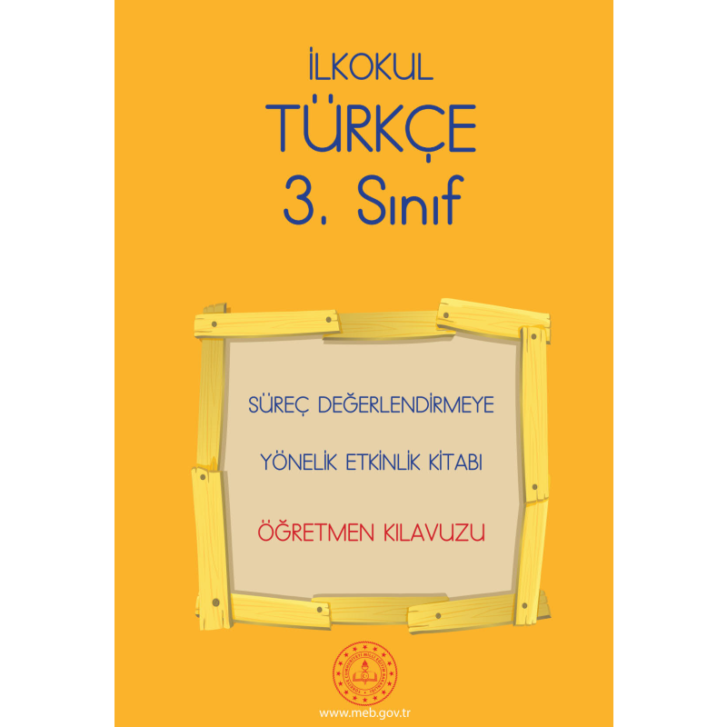 3. Sınıf Türkçe Süreç Değerlendirmeye Yönelik Etkinlik Kitabı (Öğretmen Klavuzu)
