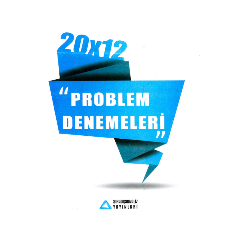 20X12 PROBLEM DENEMELERİ 2021
