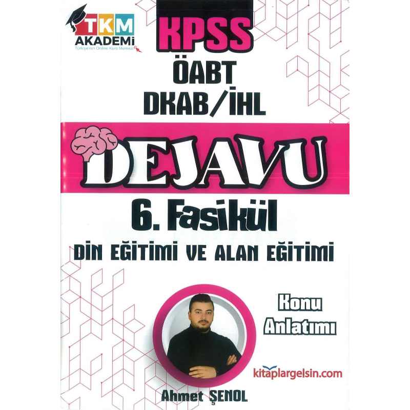 DEJAVU 6. FASİKÜL DİN EĞİTİMİ VE ALAN EĞİTİMİ