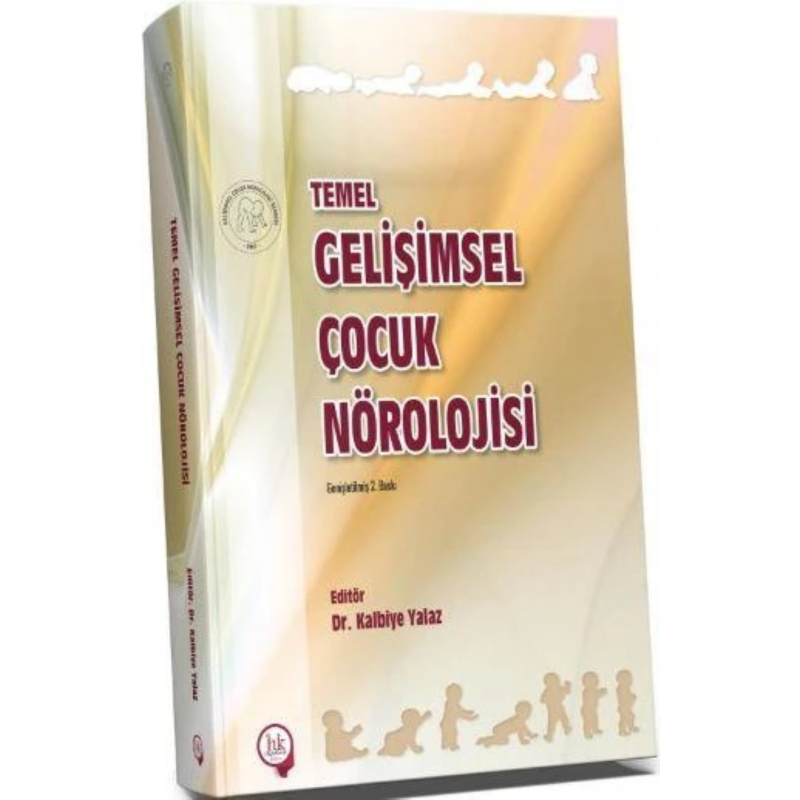 Temel Gelişimsel Çocuk Nörolojisi Dr. Kalbiye Yalaz