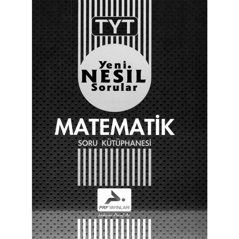 TYT YENİ NESİL SORULAR MATEMATİK SORU KÜTÜPHANESİ