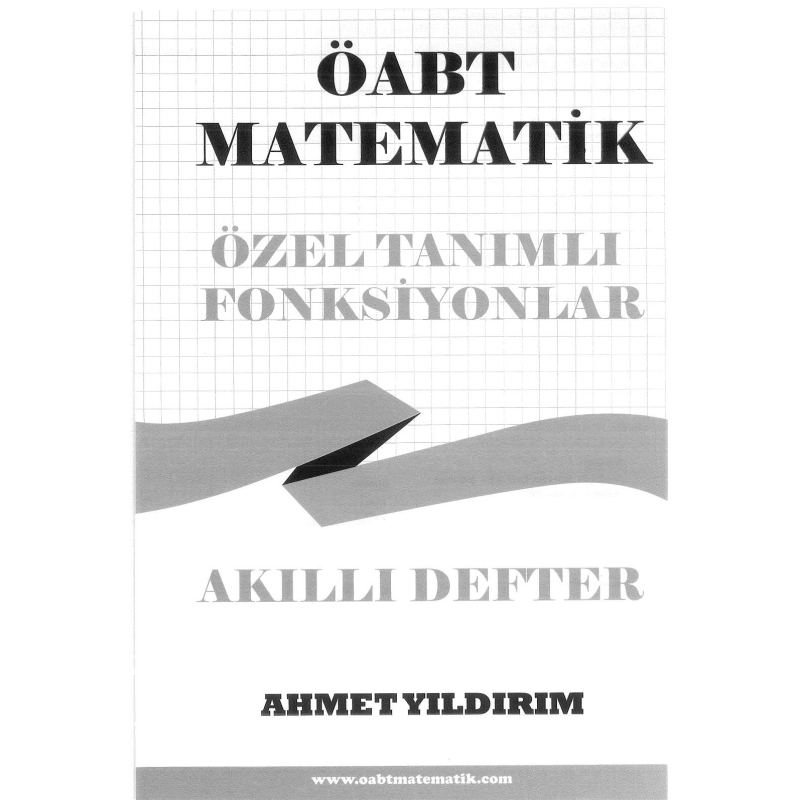 ÖABT Matematik Özel Tanımlı Fonksiyonlar Akıllı Defter Ahmet Yıldırım
