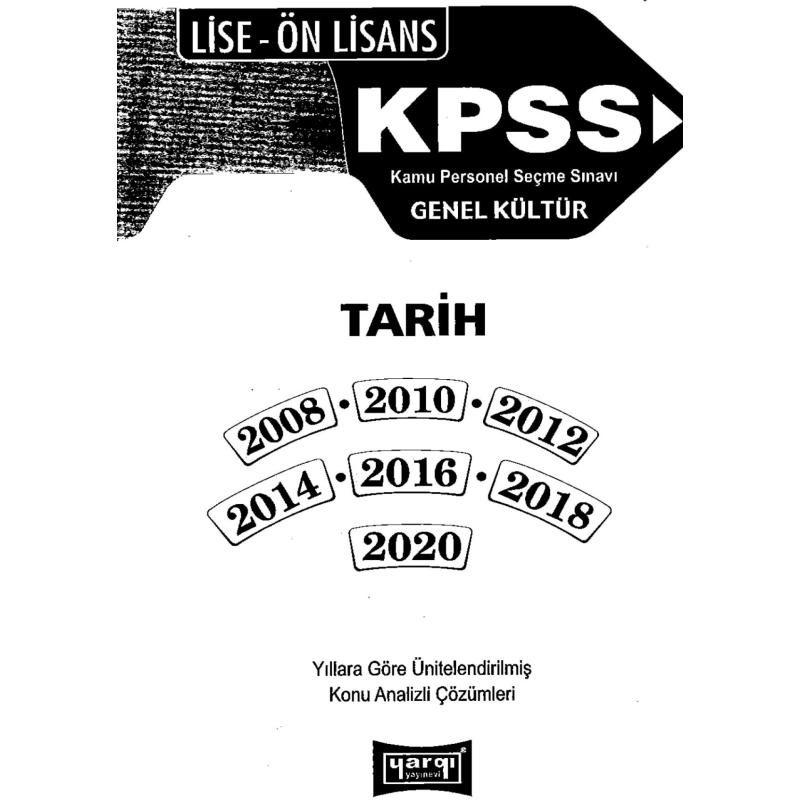 KPSS Genel Kültür Lise Ön Lisans Tarih Tamamı Çözümlü Çıkmış Sorular 2008-2020
