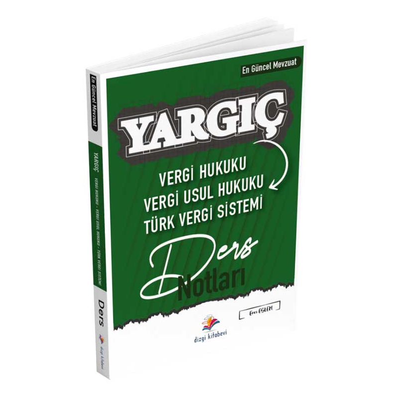 Dizgi Kitap Vergi Hukuku, Vergi Usul Hukuku, Türk Vergi Sistemi YARGIÇ Ders Notları Dizgi Kitap