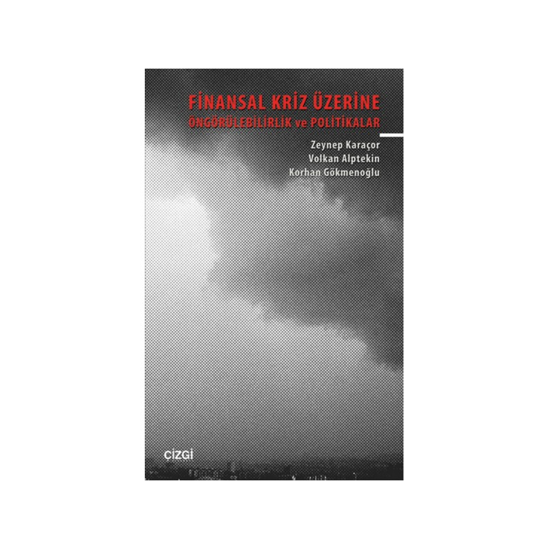 Finansal Kriz Üzerine Öngörülebilirlik ve Politikalar Çizgi Kitabevi