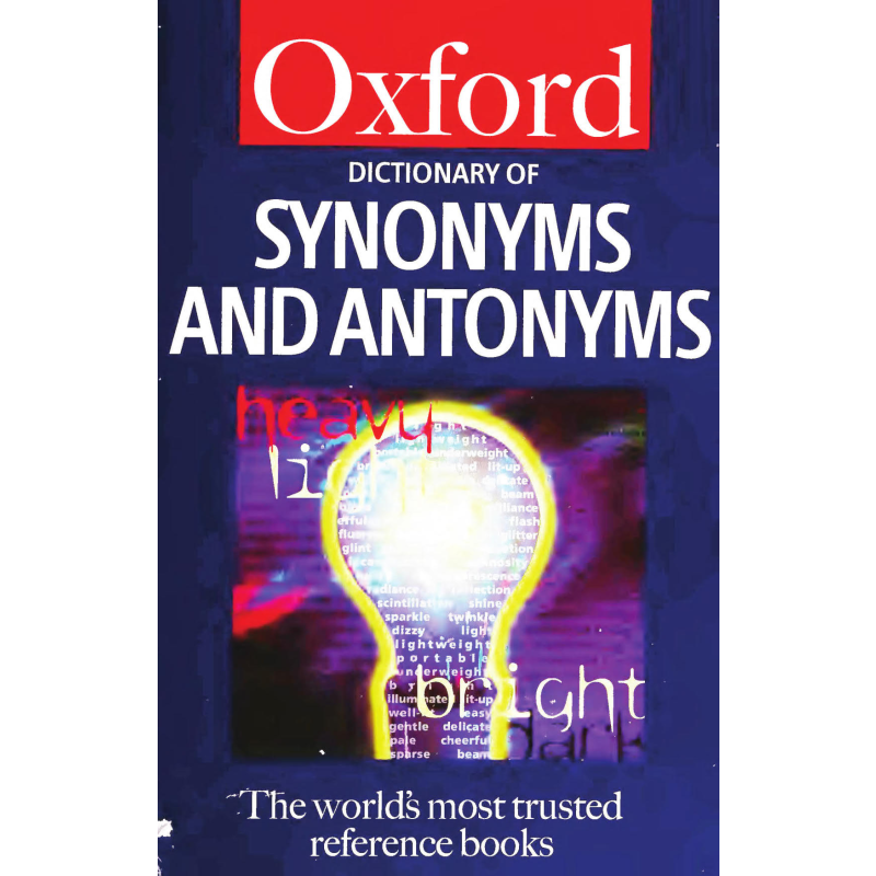 OXFORD DICTIONARY OF SYNONYMS AND ANTONYMS
