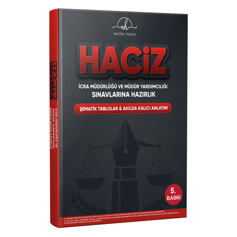 HACİZ İCRA MÜDÜRÜLÜĞÜ VE MÜDÜR YARDIMCILIĞI SINAVLARINA HAZIRLIK ŞEMATİK TABLOLAR AKILDA KALICI ANLATIM