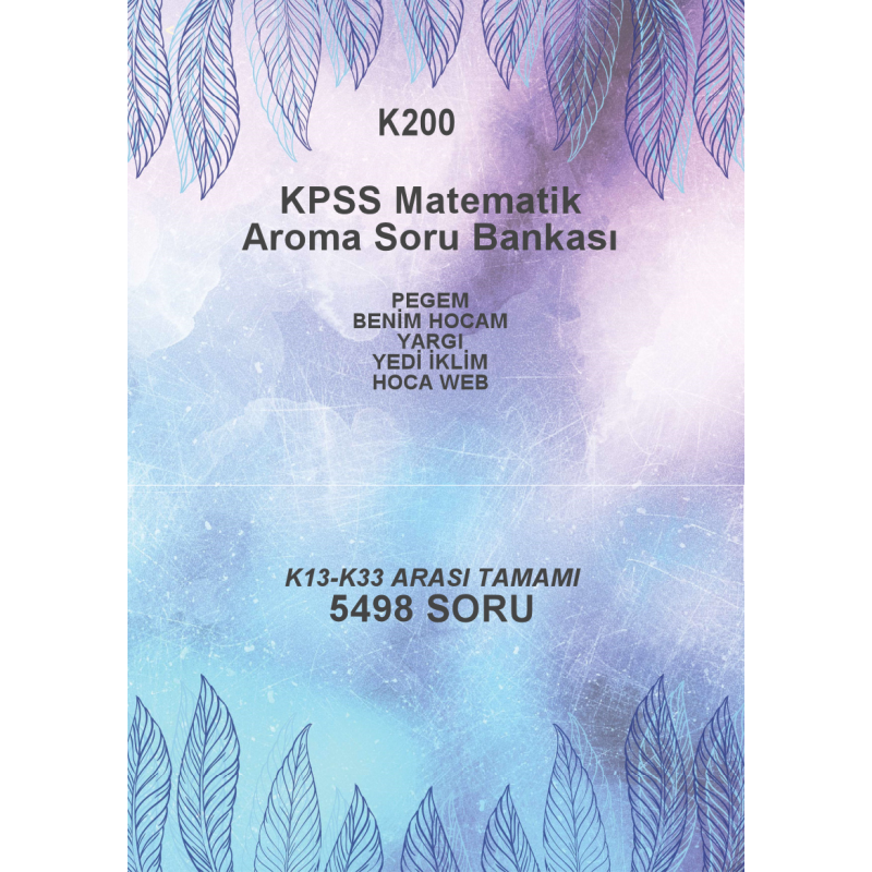 MATEMATİK TAMAMI (K13-K33) --5498 SORU-- (K13-K33 YAYINLARI: PEGEM- BENİM HOCAM - YARGO- YEDİ İKLİM - HOCA WEB)