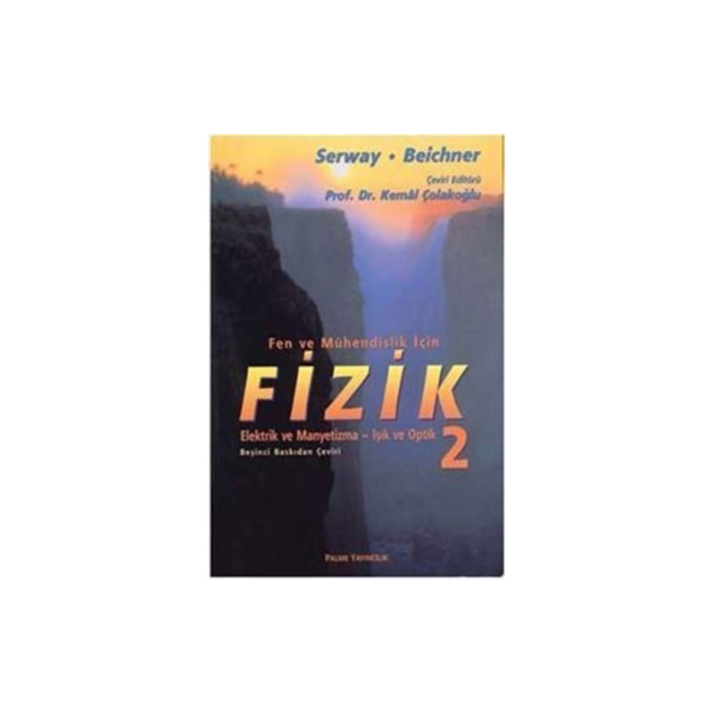 Fen ve Mühendislik İçin Fizik Elektrik ve Manyetizma Işık Optik 2 Palme Yayıncılık