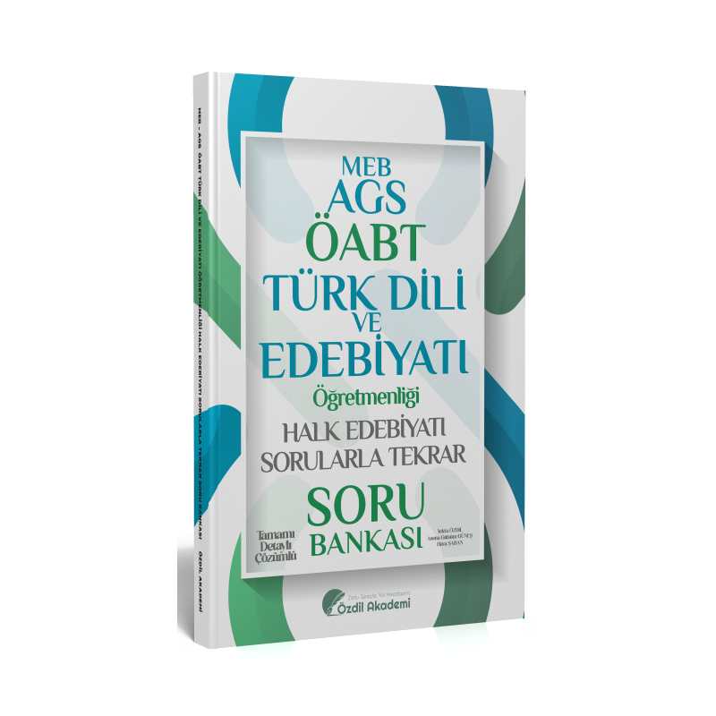 ÖABT MEB-AGS Türk Dili ve Edebiyatı Halk Edebiyatı Sorularla Tekrar Soru Bankası Çözümlü Özdil Akademi Yayınları