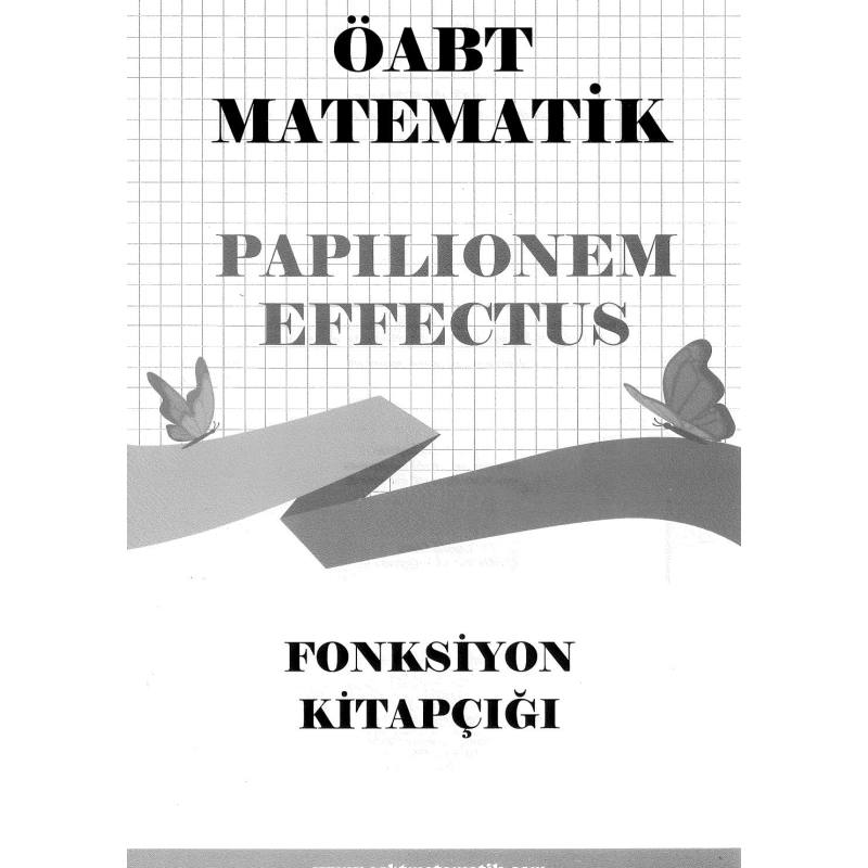 ÖABT LİSE MATEMATİL PAPILIONEM EFECTUS FONKSİYON KİTAPÇIĞI