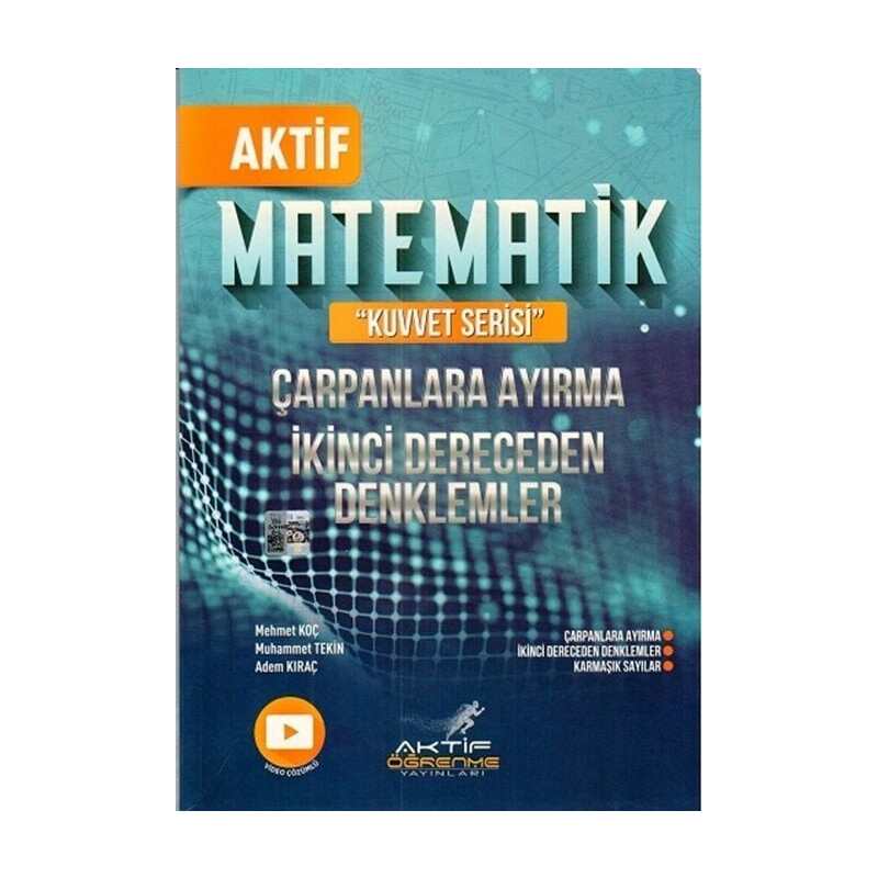 Aktif Matematik Kuvvet Serisi Çarpanlara Ayırma ve İkinci Dereceden Denklemler