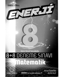 ENERJİ 8+8 DENEME SINAVI MATEMATİK