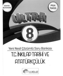 ULTRA YENİ NESİL ÇÖZÜMLÜ T.C. İNKILAP TARİHİ VE ATATÜRKÇÜLÜK SORU BANKASI