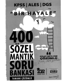 BİR HAYALE 400 SÖZEL MANTIK SORU BANKASI ÇÖZÜMLÜ