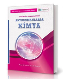 Antrenmanlarla Kimya Örnek Çözümlü ve Konu Anlatımlı