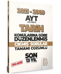 AYT Tarih Son 13 Yıl Tıpkı Basım Konularına Göre Düzenlenmiş Tamamı Çözümlü Çıkmış Sorular 2009-2021