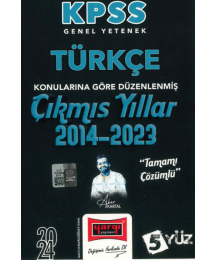 TÜRKÇE KONULARINA GÖRE DÜZENLENMİŞ 2014-2023 TAMAMI ÇÖZÜMLÜ ÇIKMIŞ SORULAR (5YÜZ)