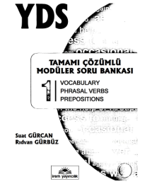 YDS TAMAMI ÇÖZÜMLÜ MODÜLER SORU BANKASI 1 (Vocabulary-Phrasal Verbs- Prepositions)