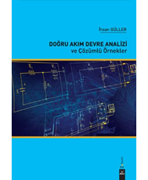 Doğru Akım Devre Analizi ve Çözümlü Örnekler İhsan Güller Dora Basım Yayın