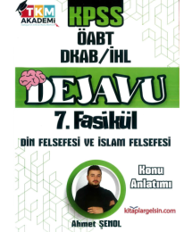 DEJAVU 7. FASİKÜL DİN FELSEFESİ VE İSLAM FELSEFESİ