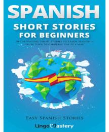 Spanish Short Stories For Beginners (İspanyolca)
