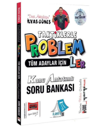 TYT AYT KPSS Tüm Adaylar İçin Taktiklerle Problemler Konu Anlatımlı Soru Bankası Çözümlü - İlyas Güneş Yargı Yayınları
