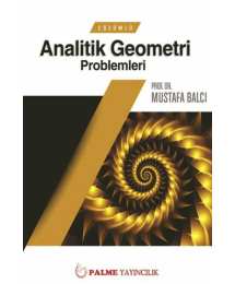 Çözümlü Analitik Geometri Problemleri Mustafa Balcı Palme Yayıncılık