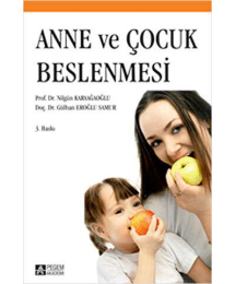 Anne ve Çocuk Beslenmesi Prof. Dr. Nilgün Karaağaoğlu