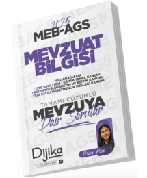 2025 MEB AGS Mevzuat Bilgisi Tamamı Çözümlü Mevzuya Dair Sorular Dijika Yayınları