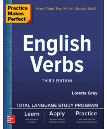 Practice Makes Perfect: English Verbs, Third Edition