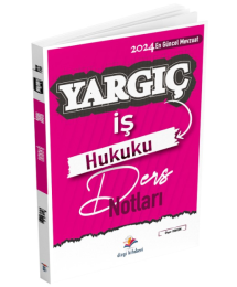 Dizgi Kitap 2024 Hakimlik YARGIÇ İş Hukuku Ders Notları - Özgür Yaman Dizgi Kitap