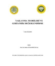 Yaşlanma Teorileri ve Geriatrik Değerlendirme
