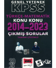 TÜRKÇE-MATEMATİK 2014-2023 KONU KONU ÇIKMIŞ SORULAR TAMAMI ÇÖZÜMLÜ (5 YÜZ)