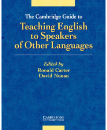 The Cambridge Guide to Teaching English to Speakers of Other Languages