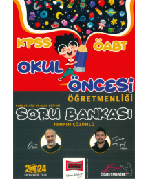 ÖABT OKUL ÖNCESİ ÖĞRETMENLİĞİ SORU BANKASI TAMAMI ÇÖZÜMLÜ