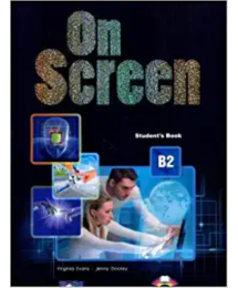 ON SCREEN STUDENT'S BOOK B2