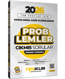 2026 Tüm Adaylar İçin Problemler Konularına Göre Düzenlenmiş Tamamı Çözümlü Çıkmış Sorular Yediiklim Yayınları