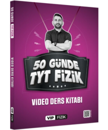 50 Günde TYT Fizik Kampı Video Ders Kitabı Vip Fizik Yayınları