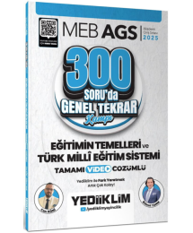 2025 MEB AGS Eğitimin Temelleri ve Türk Milli Eğitim Sistemi 300 Soruda Tamamı Video Çözümlü Genel Tekrar Kampı Yediiklim Yayınları
