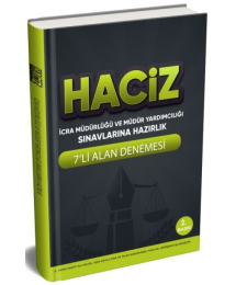 HACİZ İCRA MÜDÜRÜLÜĞÜ VE MÜDÜR YARDIMCILIĞI SINAVINA HAZIRLIK 7'Lİ ALAN DENEMESİ