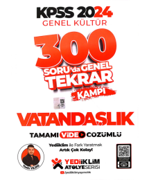 2024 KPSS Genel Kültür Vatandaşlık 300 Soruda Tamamı Video Çözümlü Genel Tekrar Kampı Yediiklim Yayınları