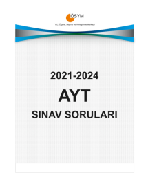 AYT ÇIKMIŞ SORULARI (2021-2024)