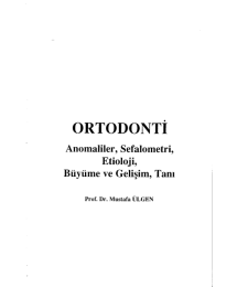 Ortodonti Anomaliler, Sefalometri, Etioloji, Büyüme ve Gelişim, Tanı - Prof.Dr. Mustafa Ülgen