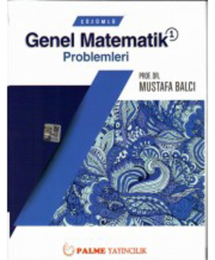 Çözümlü Genel Matematik Problemleri 1 Mustafa Balcı Palme Yayıncılık