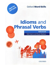 Oxford Word Skills Advanced Idioms and Phrasal Verbs Student's Book with Key