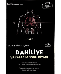 Dahiliye Vakalarla Soru Kitabı 2576 Soru 1. Cilt Tıp Akademisi.com