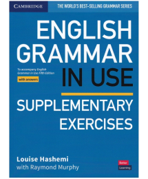 English Grammar in Use Supplementary Exercises Book with Answers: To Accompany English Grammar in Use Fifth Edition